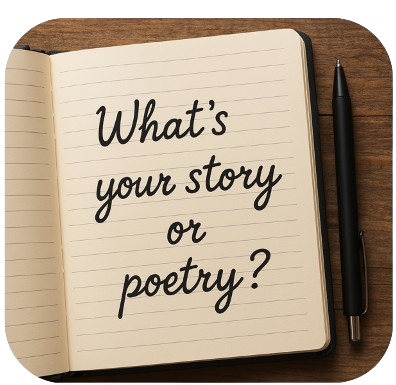 What's your story or poetry?